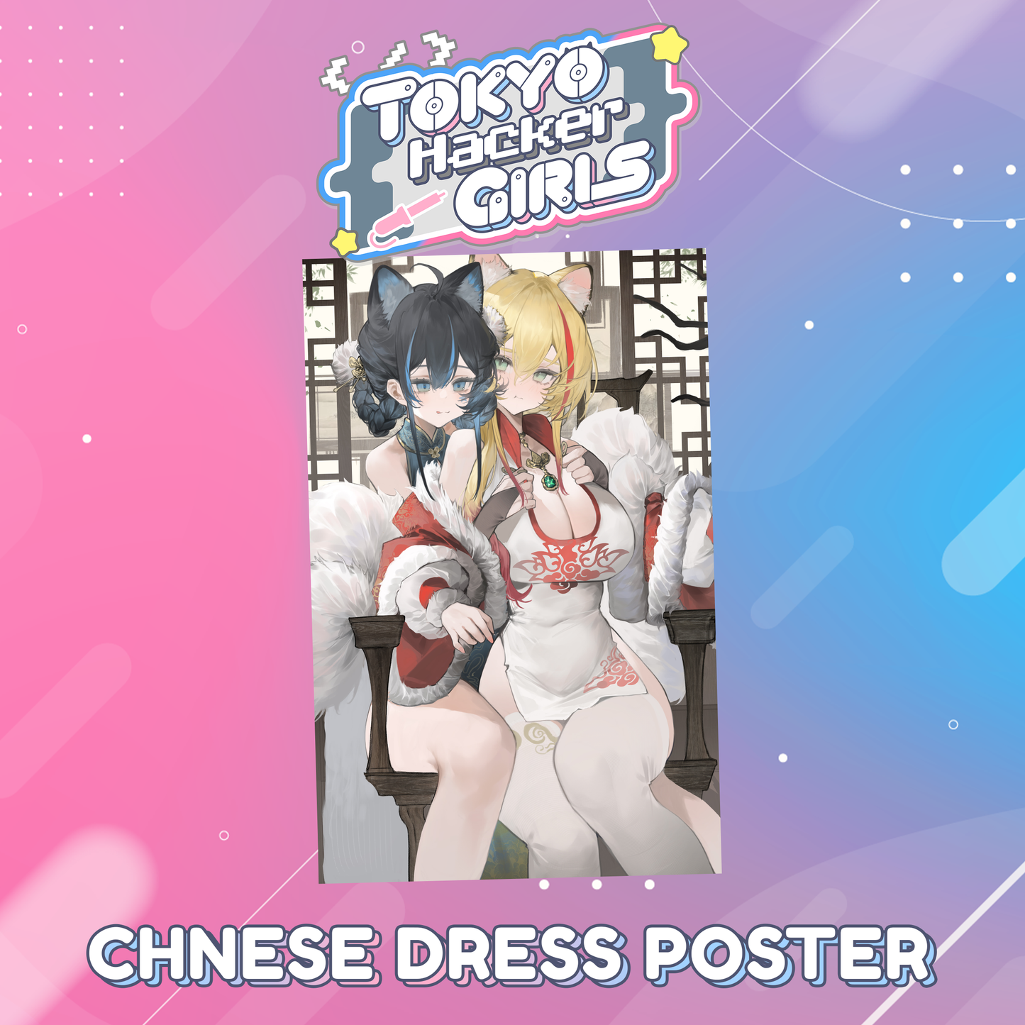 Tokyo Hacker Girls : Chinese Dress Poster