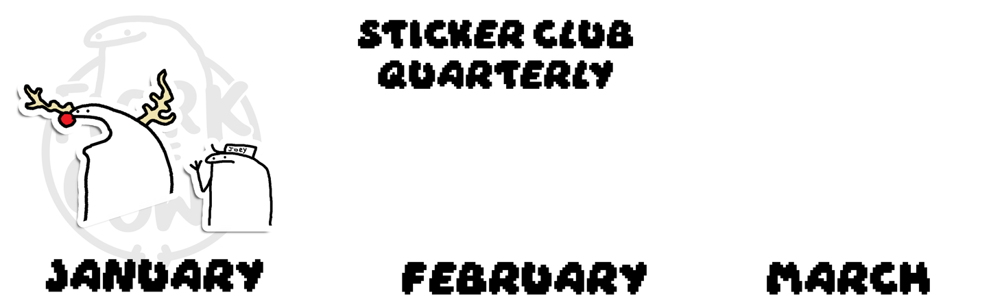 Quarterly Sticker Club (Non- U.S. only!)