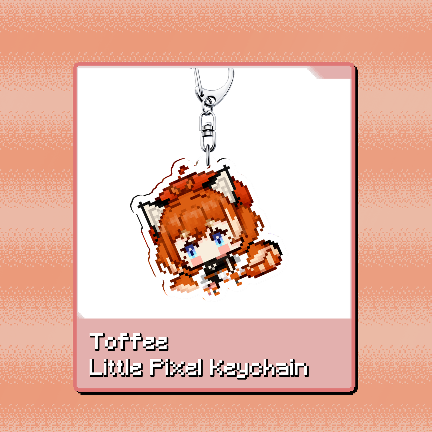 Toffee : Little Pixel Keychain