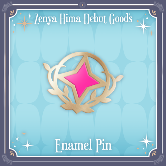 Zenya Hima : Enamel Pin [Pre-Order]